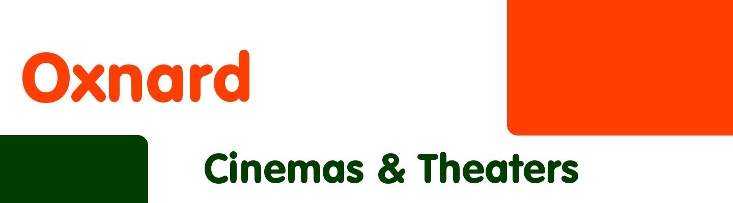 Best cinemas & theaters in Oxnard - Rating & Reviews
